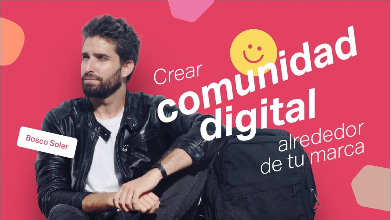 Cómo construir una comunidad alrededor de tu marca