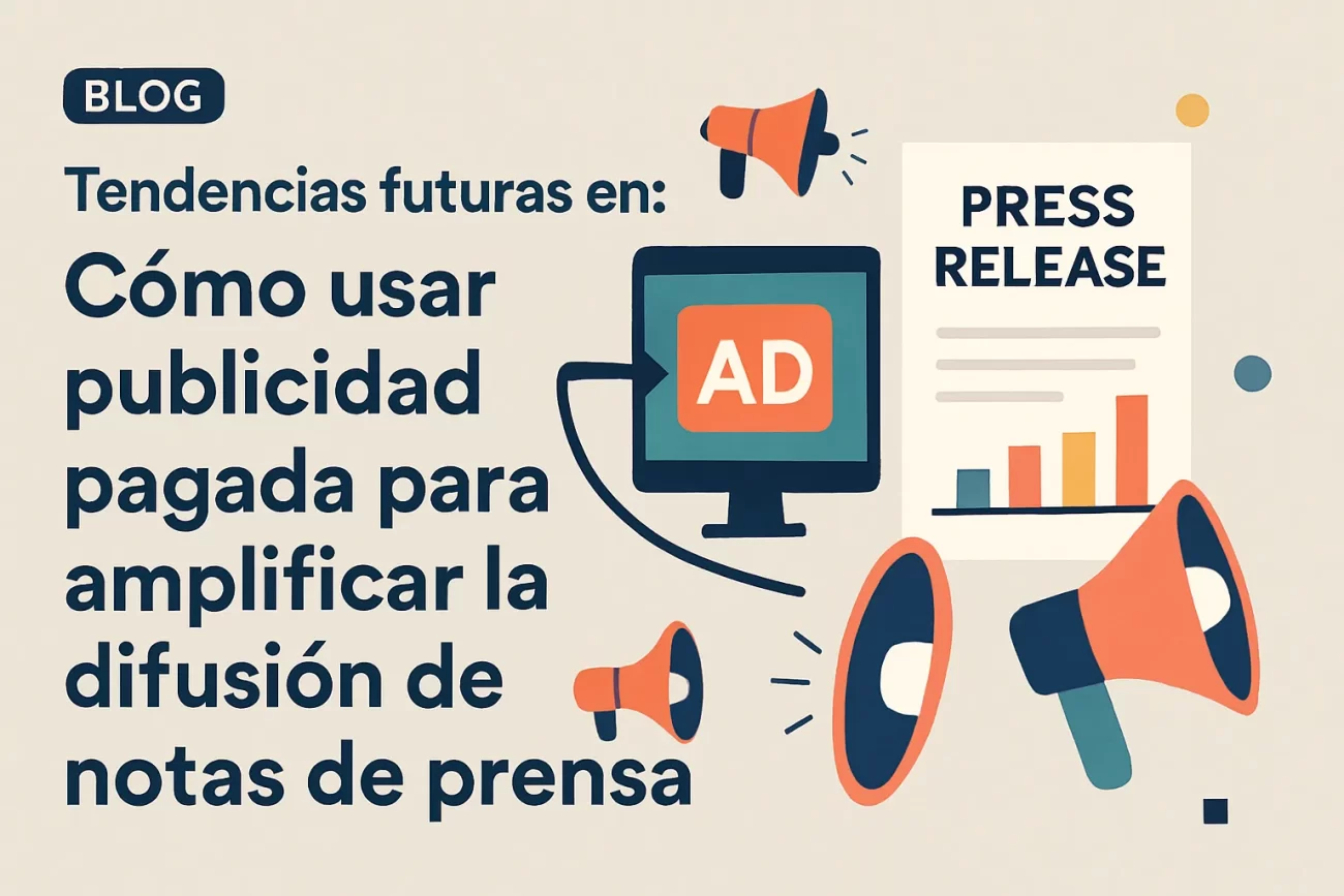 tendencias futuras en Cómo usar publicidad pagada para amplificar la difusión de notas de prensa