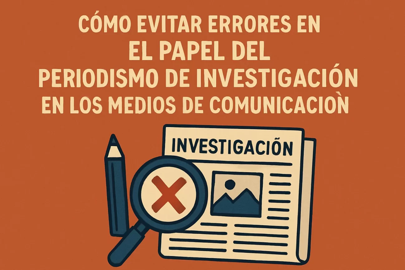 como-evitar-errores-en-El-papel-del-periodismo-de-investigacion-en-los-medios-de-comunicacion - Notadeprensa.eu cómo evitar errores en El papel del periodismo de investigación en los medios de comunicación