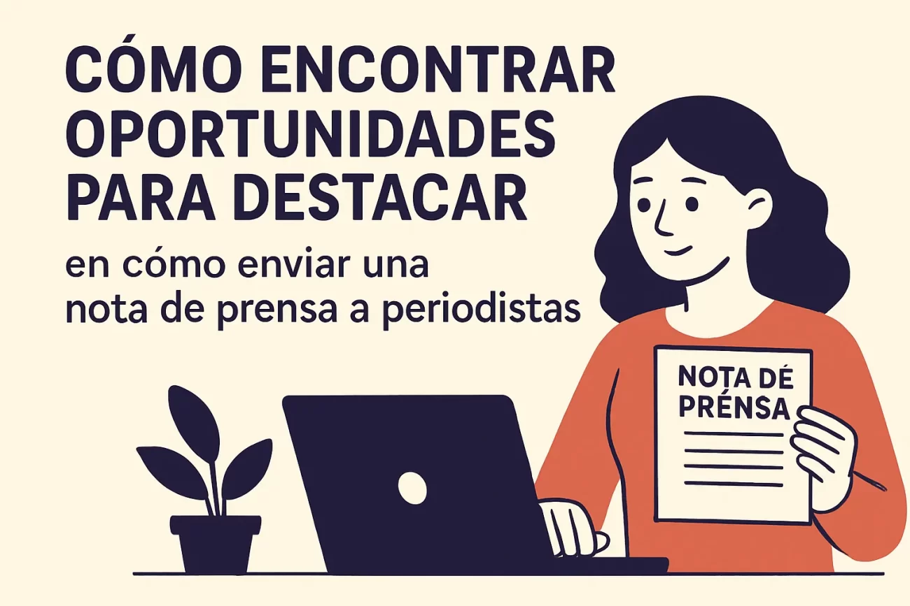 como-encontrar-oportunidades-para-destacar-en-Como-enviar-una-nota-de-prensa-a-periodistas - Notadeprensa.eu cómo encontrar oportunidades para destacar en Cómo enviar una nota de prensa a periodistas