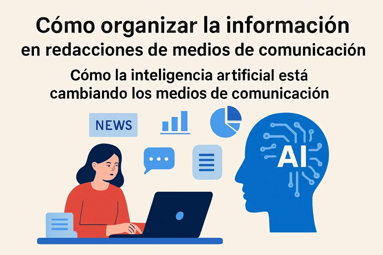 como-organizar-la-informacion-en-redacciones-de-medios-de-comunicacion-Como-la-inteligencia-artificial-esta-cambiando-los-medios-de-comunicacion - Notadeprensa.eu cómo organizar la información en redacciones de medios de comunicación Cómo la inteligencia artificial está cambiando los medios de comunicación