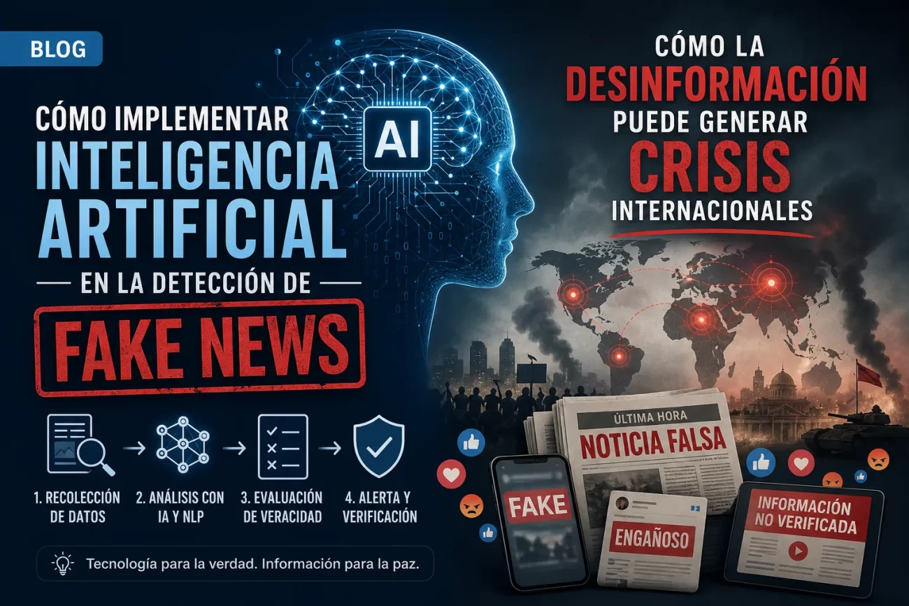 como-implementar-inteligencia-artificial-en-la-deteccion-de-fake-news-Como-la-desinformacion-puede-generar-crisis-internacionales - Notadeprensa.eu cómo implementar inteligencia artificial en la detección de fake news Cómo la desinformación puede generar crisis internacionales