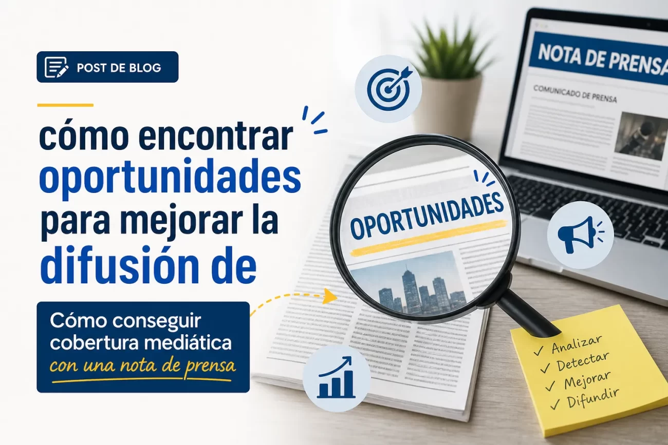 como-encontrar-oportunidades-para-mejorar-la-difusion-de-Como-conseguir-cobertura-mediatica-con-una-nota-de-prensa - Notadeprensa.eu cómo encontrar oportunidades para mejorar la difusión de Cómo conseguir cobertura mediática con una nota de prensa