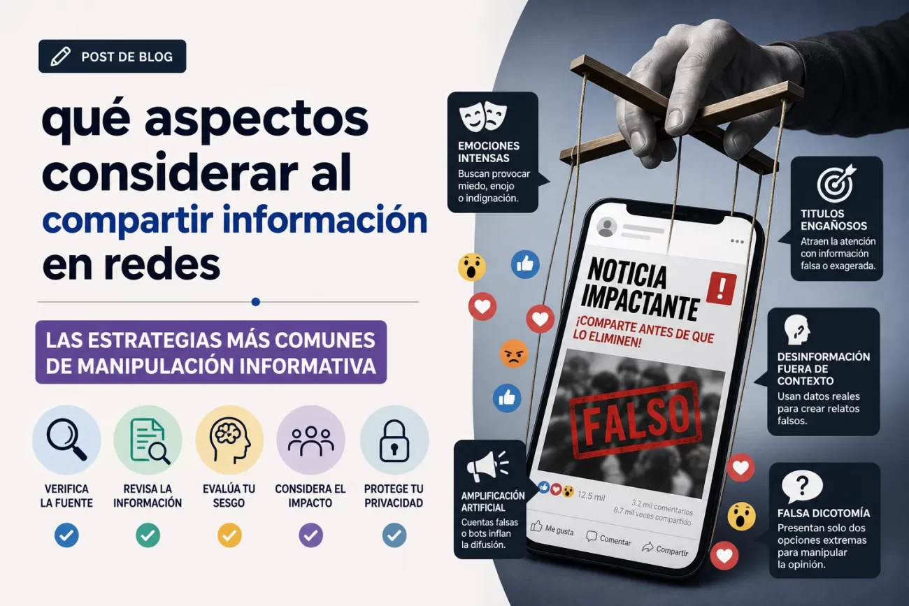 qué aspectos considerar al compartir información en redes Las estrategias más comunes de manipulación informativa