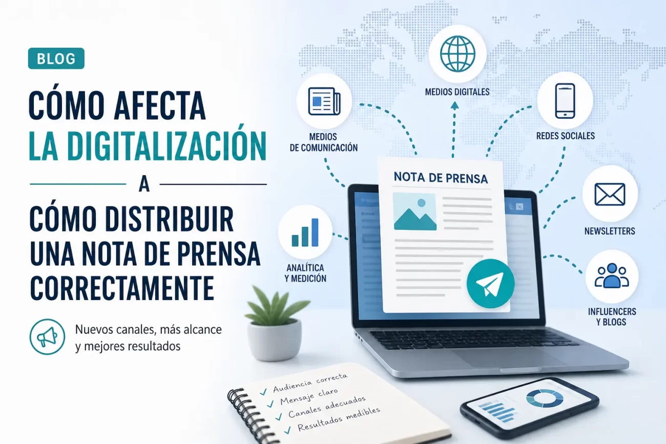 cómo afecta la digitalización a Cómo distribuir una nota de prensa correctamente